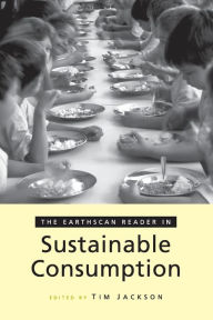 Title: The Earthscan Reader on Sustainable Consumption / Edition 1, Author: Tim Jackson