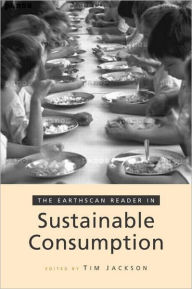 Title: The Earthscan Reader on Sustainable Consumption / Edition 1, Author: Tim Jackson