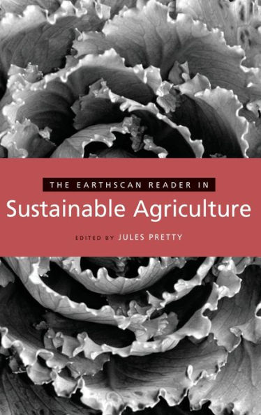 The Earthscan Reader in Sustainable Agriculture
