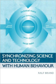 Title: Synchronizing Science and Technology with Human Behaviour: The Co-Evolution of Sustainable Infrastructures, Author: Ralf Brand