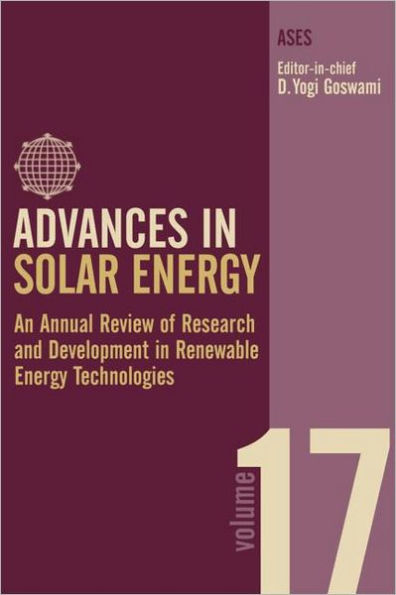 Advances in Solar Energy: Volume 17: An Annual Review of Research and Development in Renewable Energy Technologies / Edition 1