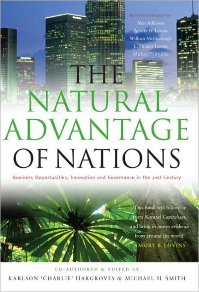 The Natural Advantage of Nations: Business Opportunities, Innovations and Governance in the 21st Century / Edition 1