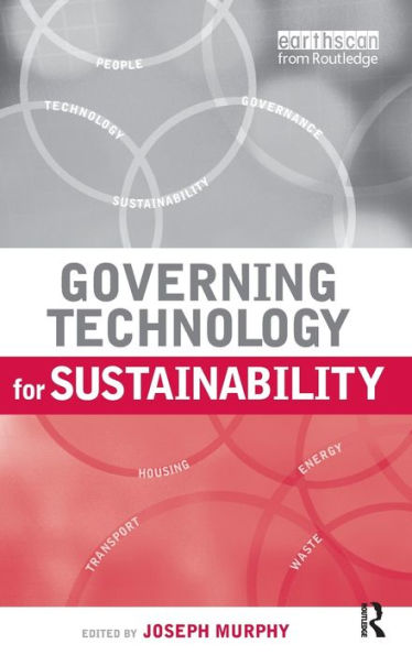 Governing Technology for Sustainability / Edition 1