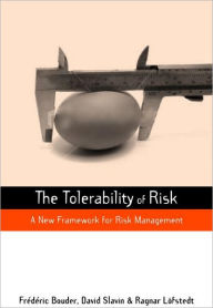 Title: The Tolerability of Risk: A New Framework for Risk Management / Edition 1, Author: Frederic Bouder