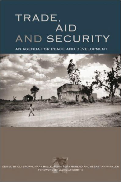 Trade, Aid and Security: An Agenda for Peace Development