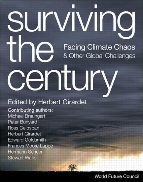 Surviving the Century: Facing Climate Chaos and Other Global Challenges / Edition 1