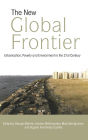 The New Global Frontier: Urbanization, Poverty and Environment in the 21st Century / Edition 1