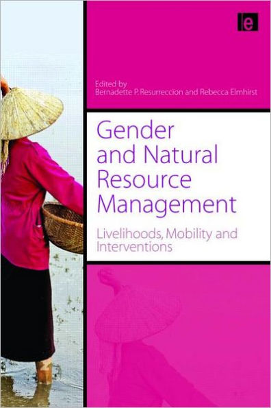 Gender and Natural Resource Management: Livelihoods, Mobility and Interventions / Edition 1