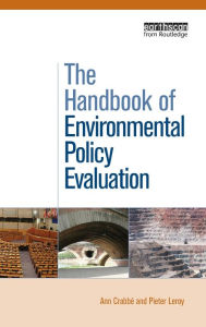 Title: The Handbook of Environmental Policy Evaluation / Edition 1, Author: Ann Crabb