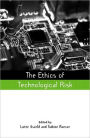 The Ethics of Technological Risk / Edition 1