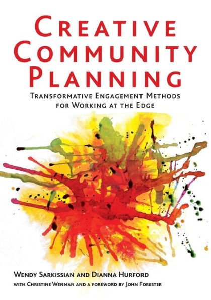 Creative Community Planning: Transformative Engagement Methods for Working at the Edge