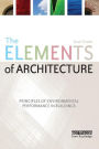 The Elements of Architecture: Principles of Environmental Performance in Buildings / Edition 1