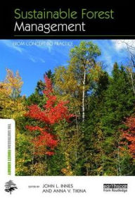 Title: Sustainable Forest Management: From Concept to Practice, Author: John L. Innes