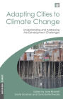 Adapting Cities to Climate Change: Understanding and Addressing the Development Challenges / Edition 1
