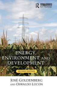 Title: Energy, Environment and Development / Edition 2, Author: Jose Goldemberg