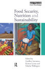 Food Security, Nutrition and Sustainability / Edition 1