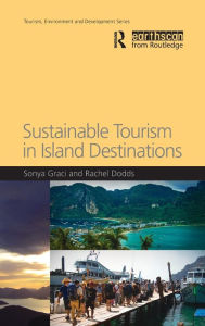 Title: Sustainable Tourism in Island Destinations, Author: Sonya Graci