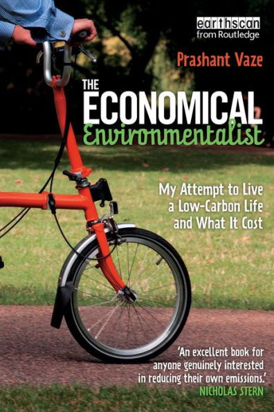 The Economical Environmentalist: My Attempt to Live a Low-Carbon Life and What it Cost