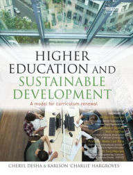 Title: Higher Education and Sustainable Development: A model for curriculum renewal / Edition 1, Author: Cheryl Desha