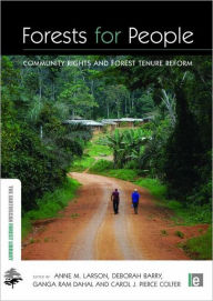 Title: Forests for People: Community Rights and Forest Tenure Reform, Author: Anne M. Larson