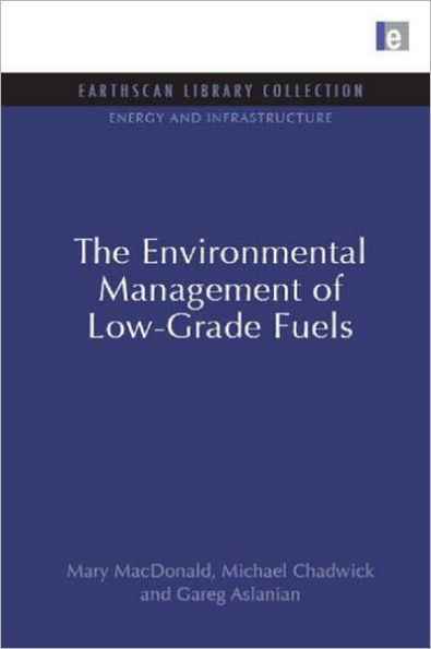 The Environmental Management of Low-Grade Fuels / Edition 1