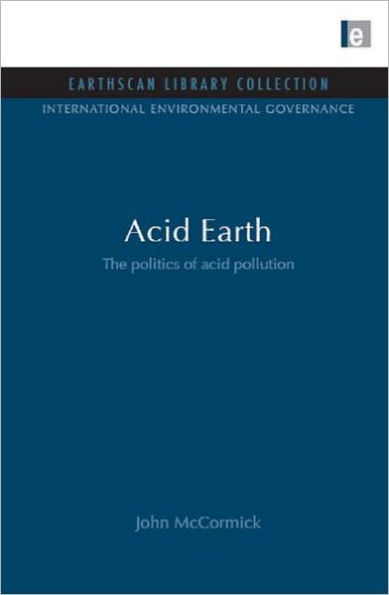 Acid Earth: The Global Threat of Acid Pollution / Edition 2