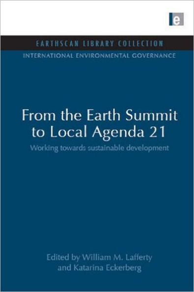 From the Earth Summit to Local Agenda 21: Working towards sustainable development