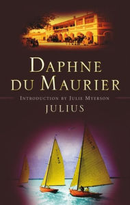 Title: Julius, Author: Daphne du Maurier