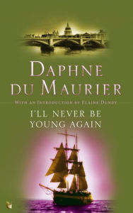 Title: I'll Never be Young Again, Author: Daphne du Maurier