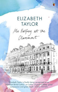 Title: Mrs Palfrey at the Claremont, Author: Elizabeth Taylor