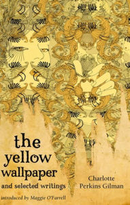 Title: The Yellow Wallpaper and Selected Writings, Author: Charlotte Perkins