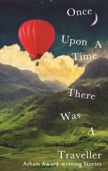 Once Upon a Time There Was Traveller: Asham award-winning stories