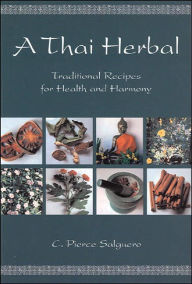 Read full books free online without downloading Thai Herbal: Traditional Recipes for Health and Harmony 9781844090044 (English Edition)