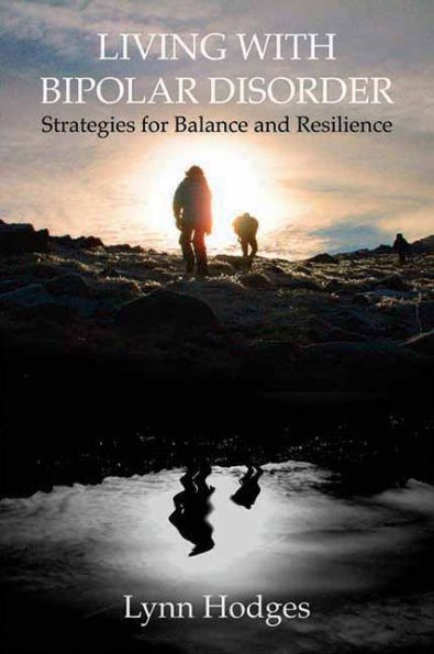 Living with Bipolar Disorder: Strategies for Balance and Resilience