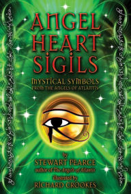 Title: Angel Heart Sigils: Mystical Symbols from the Angels of Atlantis, Author: Stewart Pearce