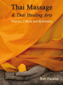Thai Massage & Thai Healing Arts: Practice, Culture and Spirituality
