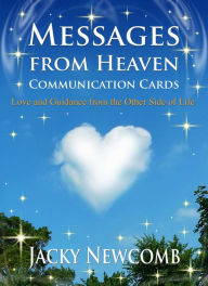 Title: Messages from Heaven Communication Cards: Love & Guidance from the Other Side of Life, Author: Jacky Newcomb