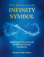 The Power of the Infinity Symbol: Working with the Lemniscate for Ultimate Harmony and Balance