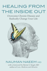 Title: Healing from the Inside Out: Overcome Chronic Disease and Radically Change Your Life, Author: Dane Hawk T.S./The Locomotion Starsemble