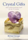 Crystal Gifts: How to choose the perfect crystal for over 20 occasions