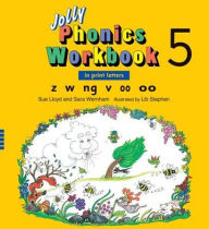 Title: Jolly Phonics Workbook 5 (US Print Letters): Z, W, Ng, V, Oo, Oo, Author: Sue Lloyd