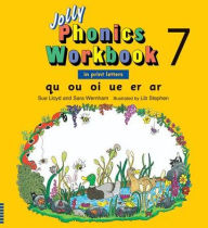 Title: Jolly Phonics Workbook 7 (US Print Letters): Qu, Ou, Oi, Ue, Er, Ar, Author: Sue Lloyd