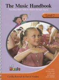 Title: The Music Handbook - Level 2: Teaching Music Skills to Children Through Singing, Author: Cyrilla Rowsell
