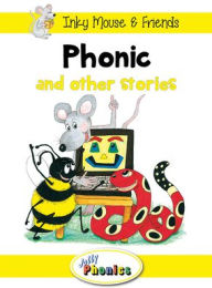 Title: Phonic and Other Stories: Jolly Phonics Readers, Author: Sara Wernham