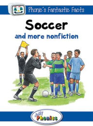 Title: Soccer and More Nonfiction: Jolly Phonics Readers, Author: Sara Wernham