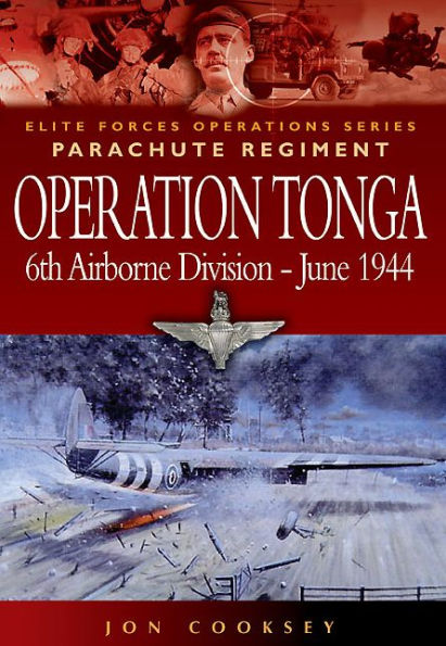 Operation Tonga: 6th Airborne Division - June 1944