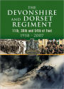 Devonshire and Dorset Regiment: 11th, 39th and 54th of Foot 1958 - 2007