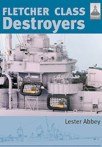 Fletcher Class Destroyers