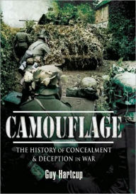 Title: Camouflage: The History of Concealment and Deception in War, Author: Guy Hartcup