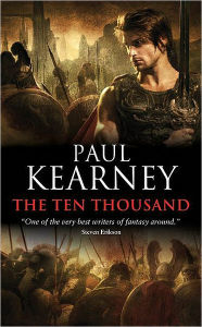 Title: The Ten Thousand (Macht Series #1), Author: Paul Kearney